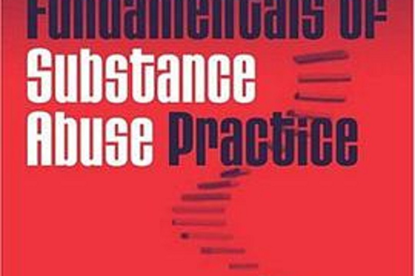 Fundamentals of Substance Abuse Practice Fundamentals of Substance Abuse Practice