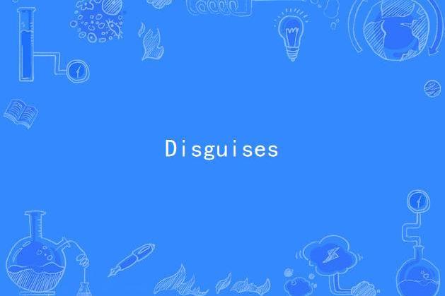 Disguises