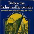 Before the Industrial Revolution Before the Industrial Revolution