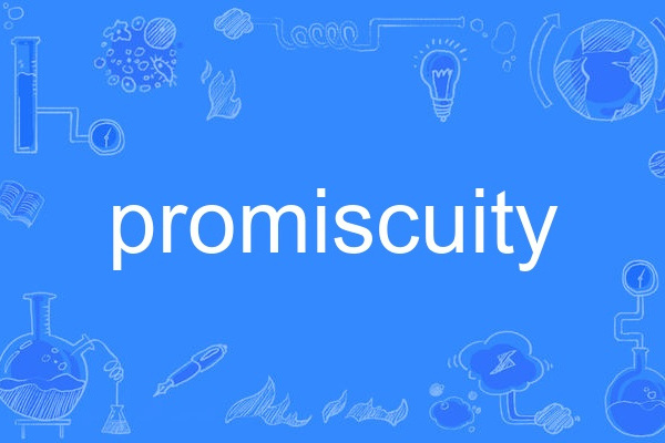 Promiscuity Promiscuity