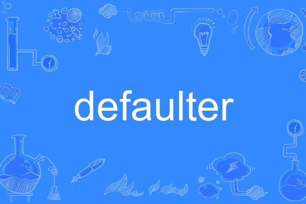 defaulter defaulter