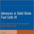 Advances in Solid Oxide Fuel Cells IV Advances in Solid Oxide Fuel Cells IV