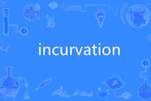 incurvation incurvation