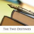 The Two Destinies The Two Destinies