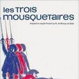 Les Trois Mousquetaires Les Trois Mousquetaires