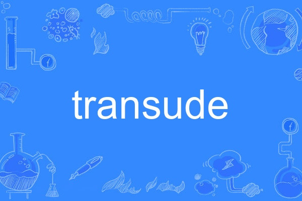 transude transude