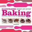 Illustrated Step-By-Step Baking Illustrated Step-By-Step Baking