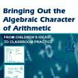 Bringing Out the Algebraic Character of Arithmetic(Schliemann, Analucia Dias, Carraher等著圖書) Bringing Out the Algebraic Character of Arithmetic(Schliemann, Analucia Dias, Carraher等著圖書)