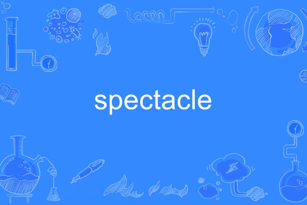 Spectacle Spectacle