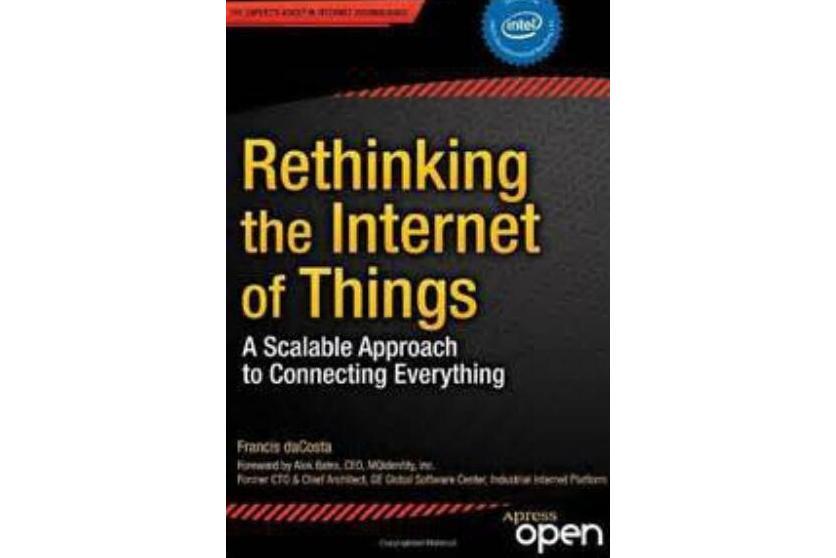 Rethinking the Internet of Things Rethinking the Internet of Things