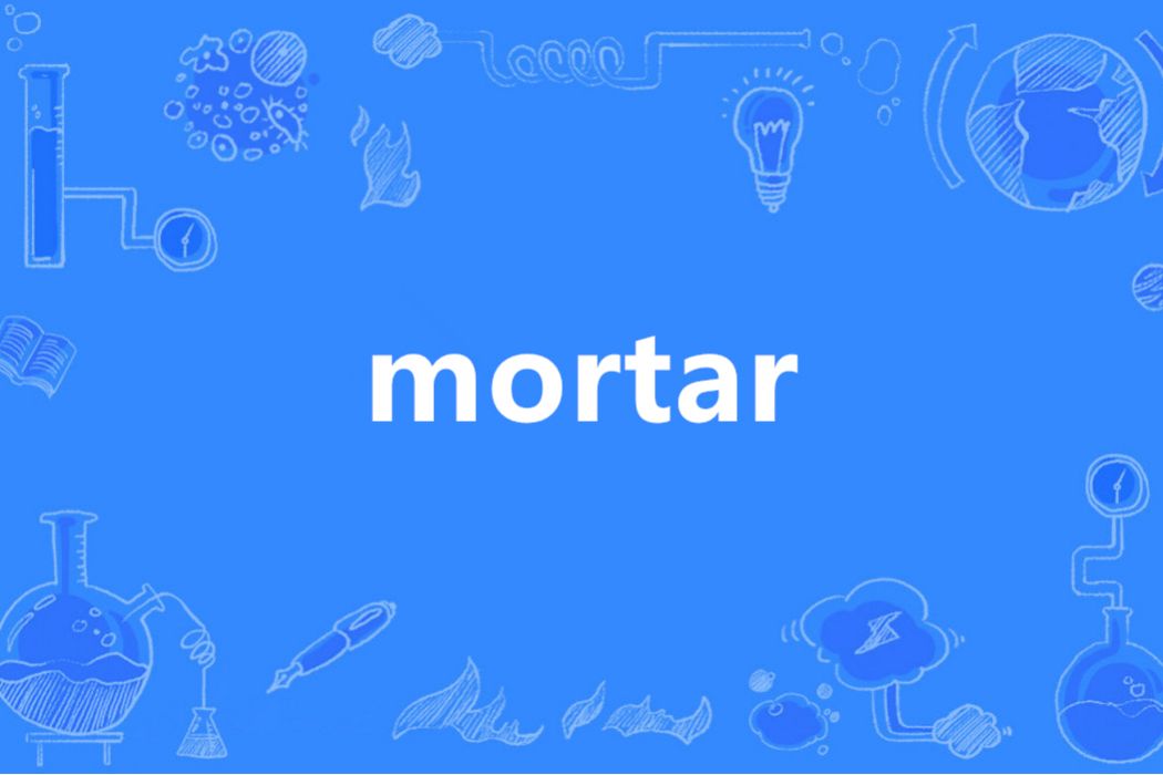 Mortar Mortar
