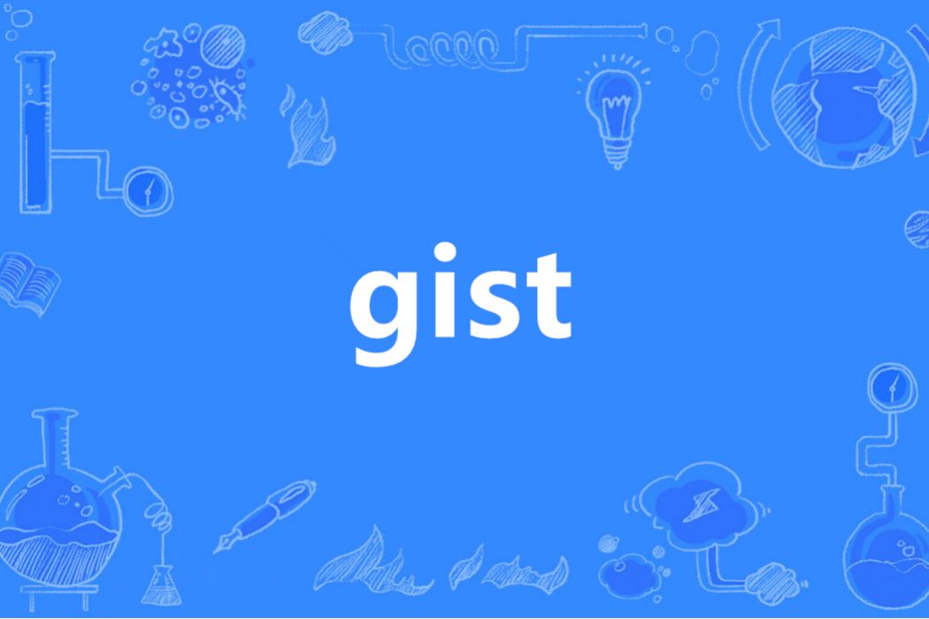 Gist(英語單詞) Gist(英語單詞)