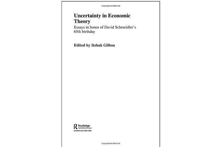 Uncertainty in Economic Theory Uncertainty in Economic Theory