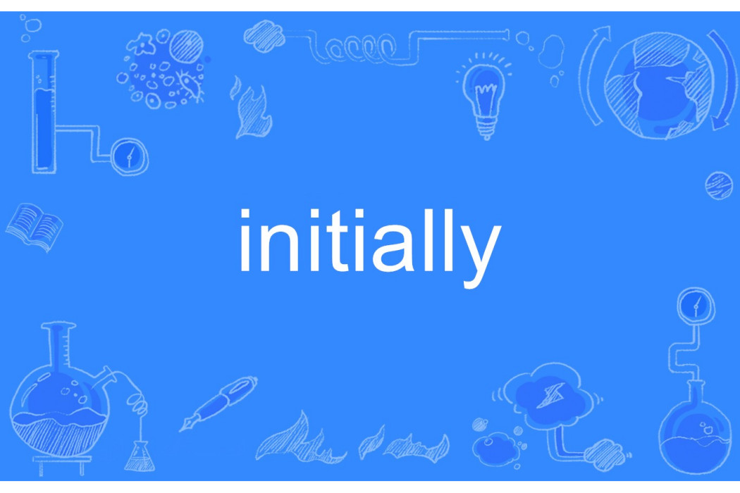 initially initially