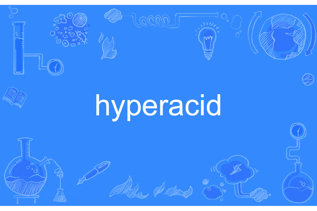 hyperacid hyperacid