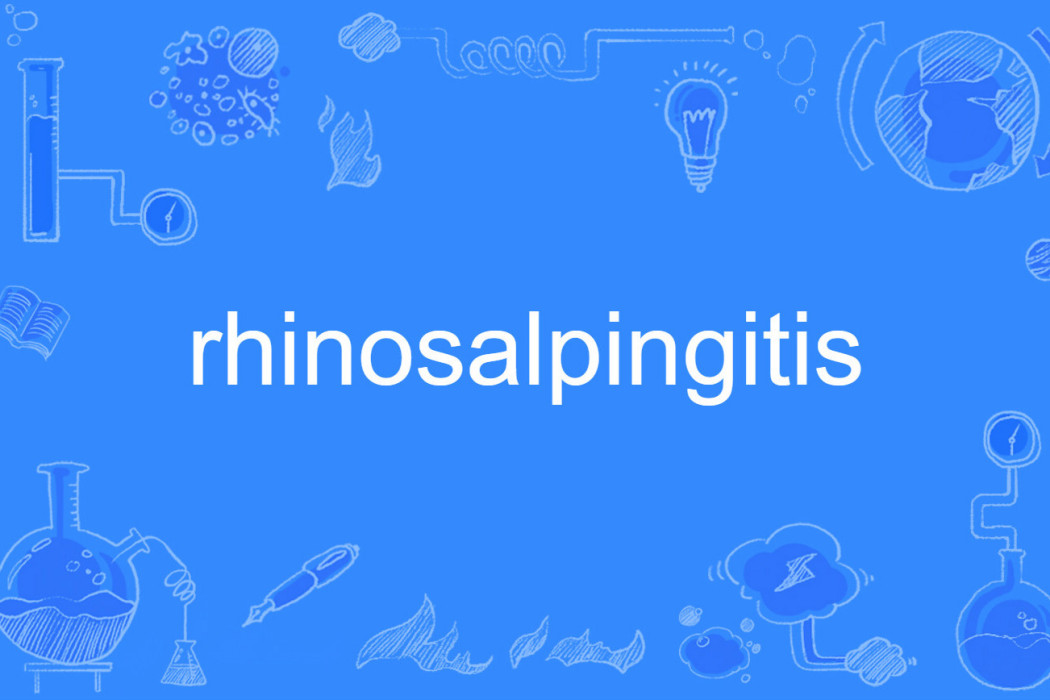 rhinosalpingitis rhinosalpingitis