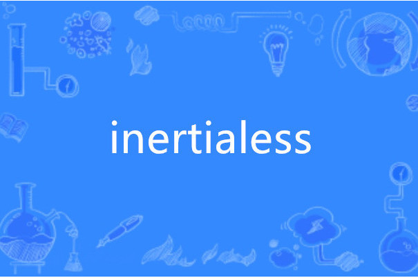 inertialess inertialess