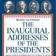 THE INAUGURAL ADDRESSES OF THE PRESIDENTS THE INAUGURAL ADDRESSES OF THE PRESIDENTS