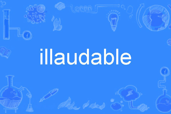 illaudable illaudable