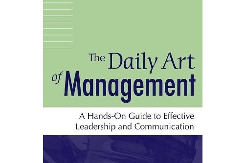 The Daily Art of Management The Daily Art of Management