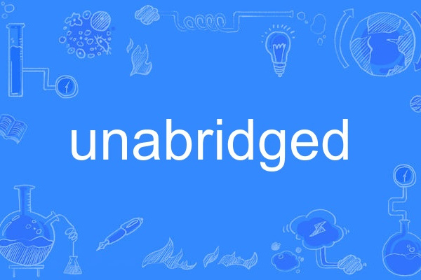 Unabridged Unabridged
