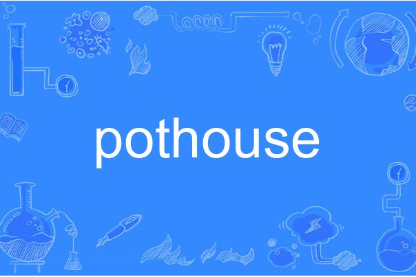 pothouse pothouse