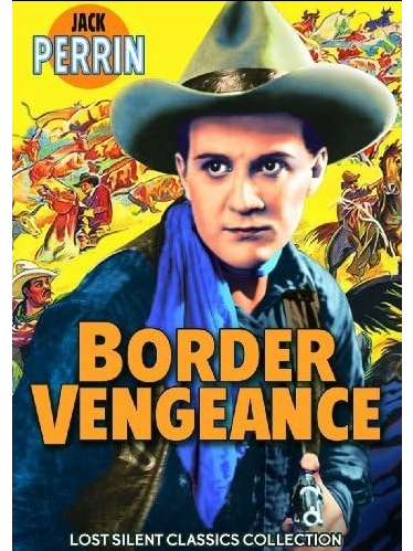 Border Vengeance(美國1925年Harry S. Webb執導的電影) Border Vengeance(美國1925年Harry S. Webb執導的電影)