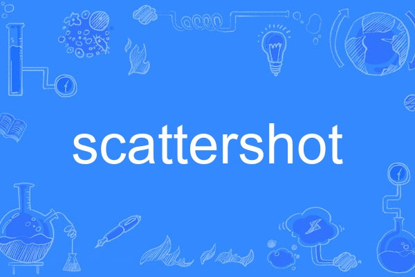 scattershot scattershot