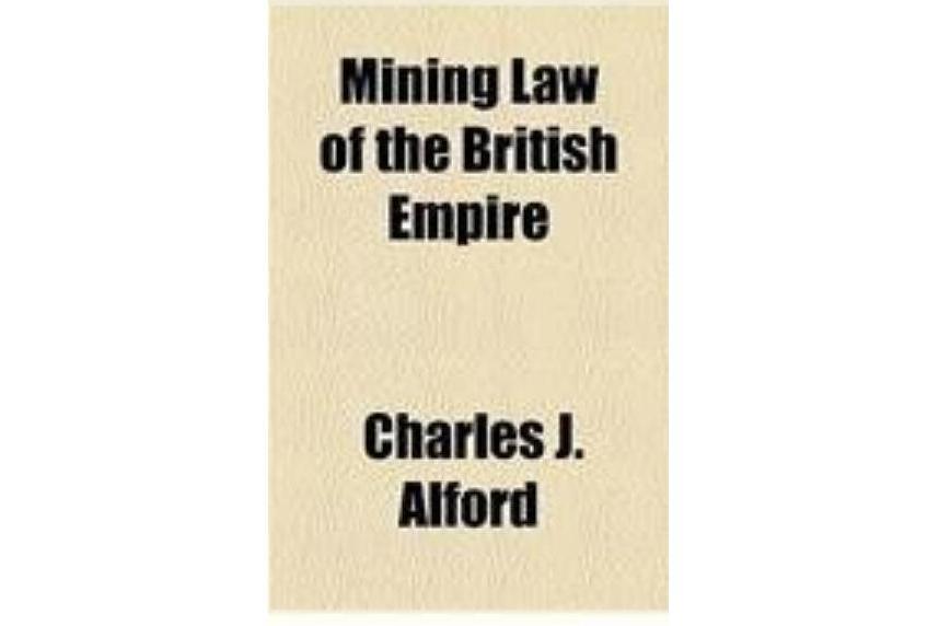Mining Law of the British Empire Mining Law of the British Empire