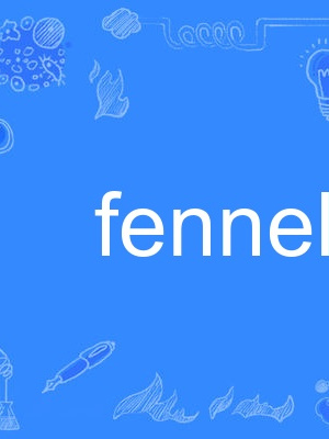 fennel fennel