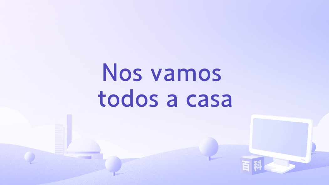 Nos vamos todos a casa Nos vamos todos a casa