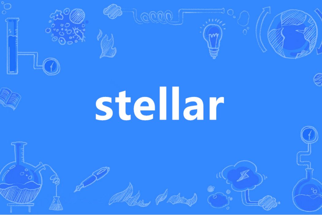 Stellar(英語單詞) Stellar(英語單詞)