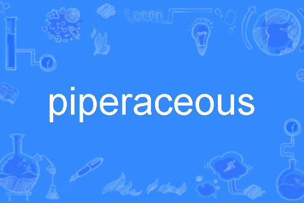 piperaceous piperaceous