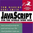 JavaScript for the World Wide Web, Fifth Edition (Visual QuickStart Guide) JavaScript for the World Wide Web, Fifth Edition (Visual QuickStart Guide)