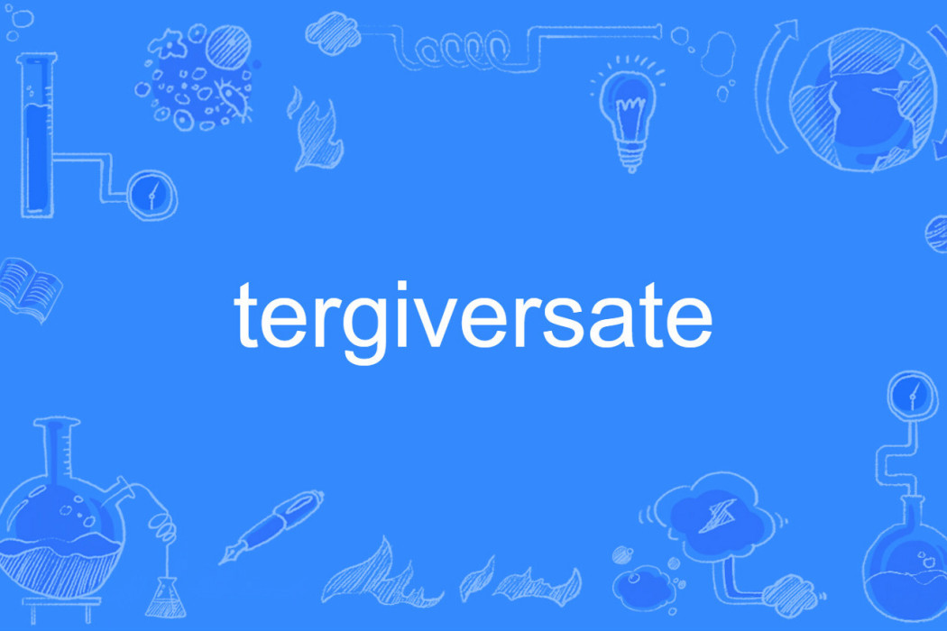 tergiversate tergiversate