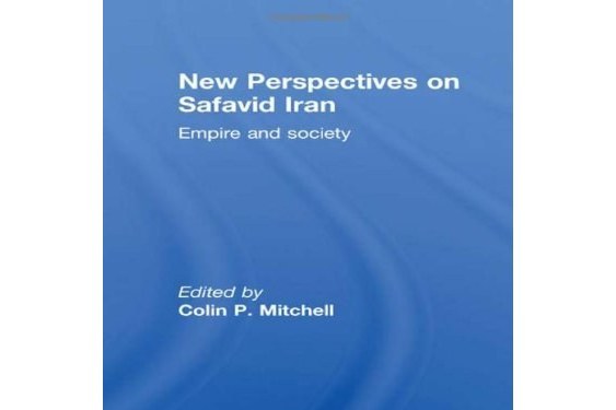 New Perspectives on Safavid Iran