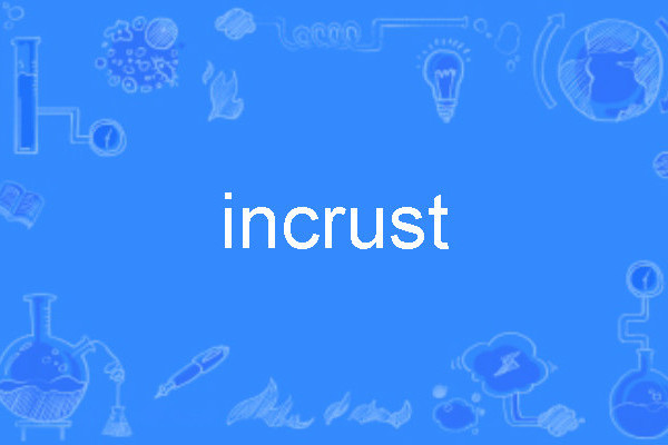 incrust incrust