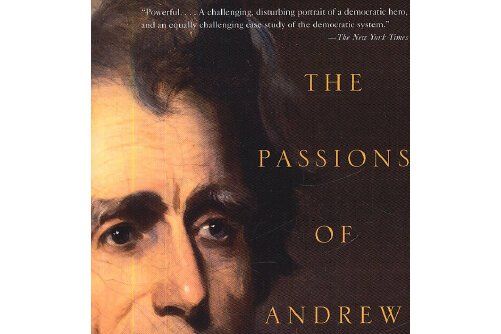 passions of andrew jackson, th passions of andrew jackson, th