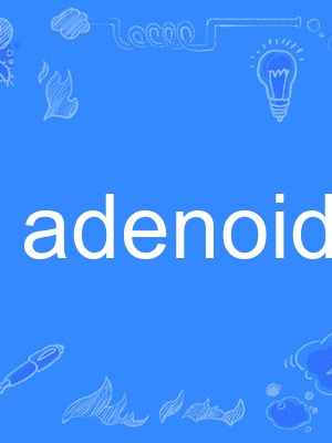 adenoids adenoids