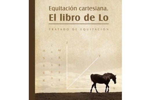 Equitacion Cartesiana. El Libro De Lo Equitacion Cartesiana. El Libro De Lo