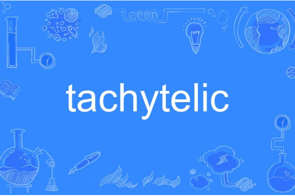 tachytelic tachytelic