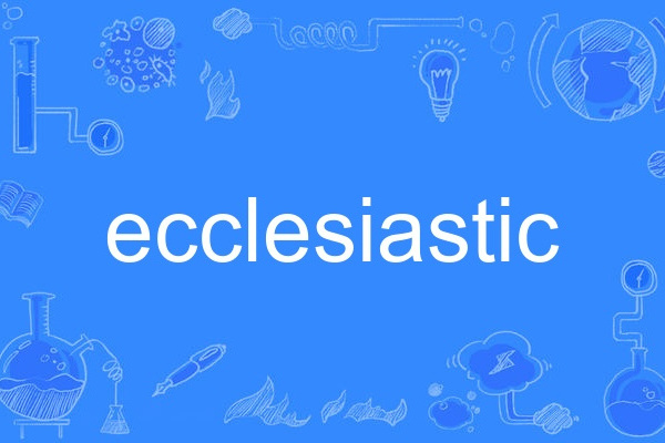 ecclesiastic ecclesiastic
