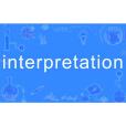 interpretation interpretation