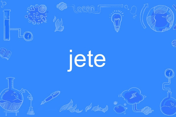 jete jete