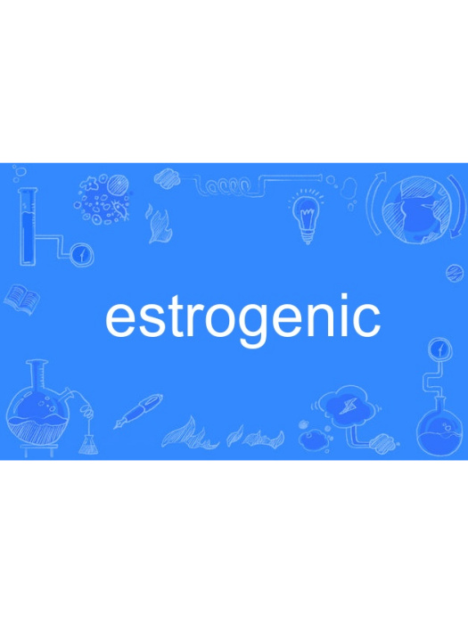 estrogenic estrogenic