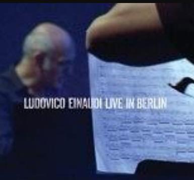 Ludovico Einaudi Live in Berlin Ludovico Einaudi Live in Berlin