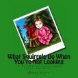 What Squirrels Do When You\x27re Not Looking: A Fun Rhyming Childrens Picture Book What Squirrels Do When You\x27re Not Looking: A Fun Rhyming Childrens Picture Book