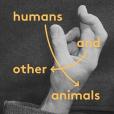 Humans and Other Animals Humans and Other Animals