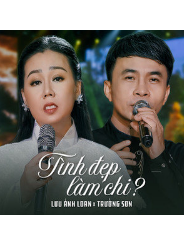 Tình Đẹp Làm Chi? Tình Đẹp Làm Chi?