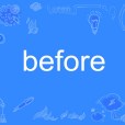 before(英文單詞) before(英文單詞)
